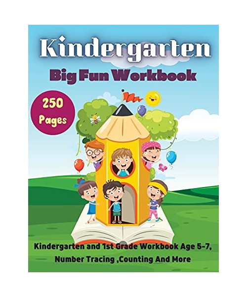 Kindergarten Big Fun Workbook: Kindergarten and 1st Grade Workbook Age 5-7, Number Tracing, Counting And More! 256 pages.