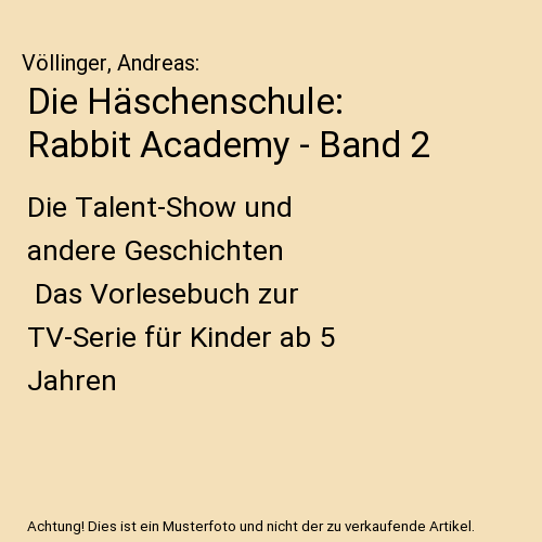Die Häschenschule: Rabbit Academy - Band 2