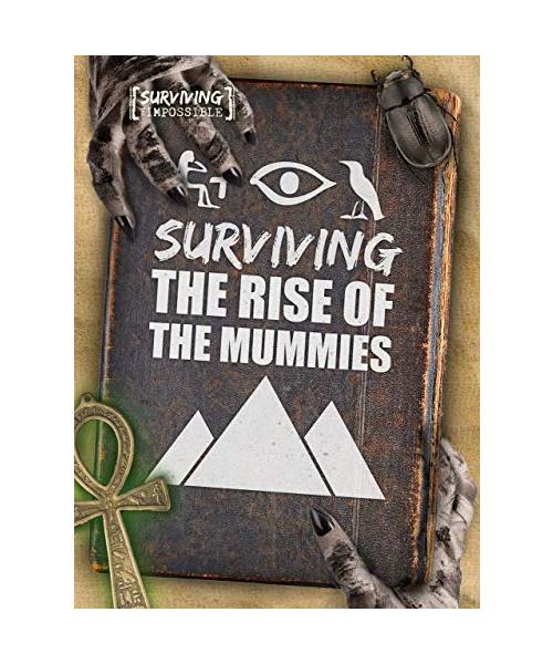 Surviving the Rise of the Mummies