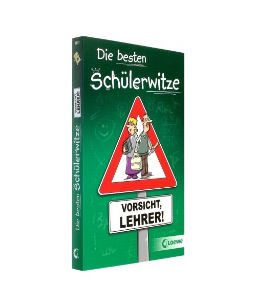 Die besten Schülerwitze - Vorsicht, Lehrer!