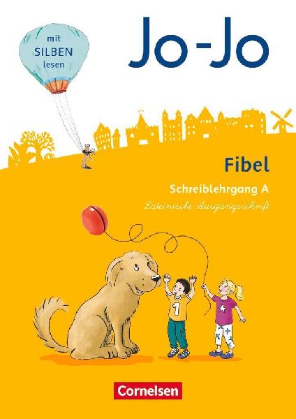 Jo-Jo Fibel 1. Schuljahr - Allgemeine Ausgabe - Neubearbeitung 2016. Schreiblehrgang A in Lateinischer Ausgangsschrift