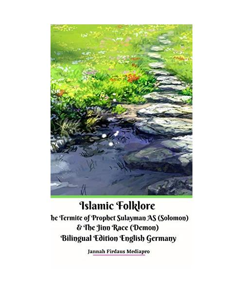 Islamic Folklore The Termite of Prophet Sulayman AS (Solomon) and The Jinn Race (Demon) Bilingual Edition Hardcover Ver
