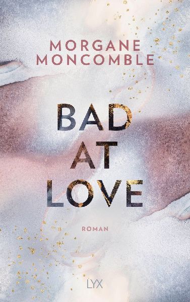 Bad At Love