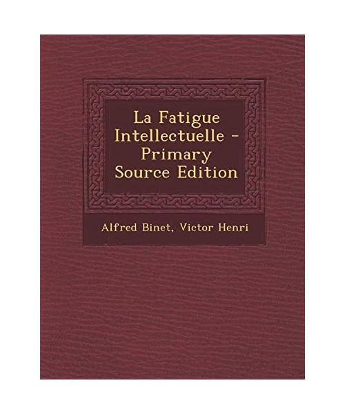 La Fatigue Intellectuelle