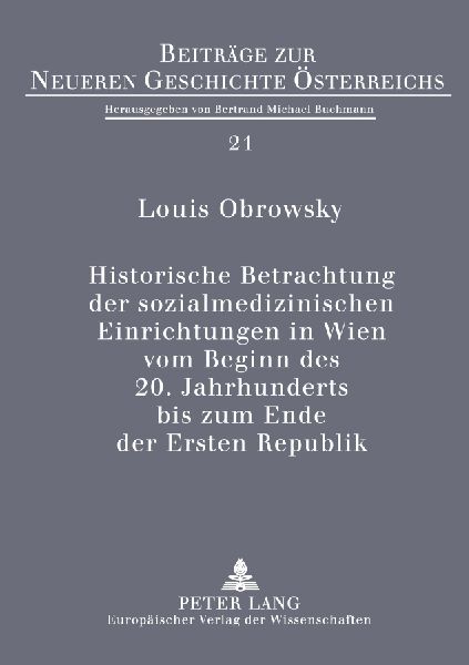 Historische Betrachtung der sozialmedizinischen Einrichtungen in Wien vom Beginn des 20. Jahrhunderts bis zum Ende der Ersten Republik
