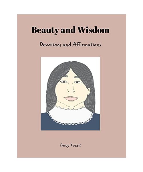 Beauty and Wisdom: Devotions and Affirmations