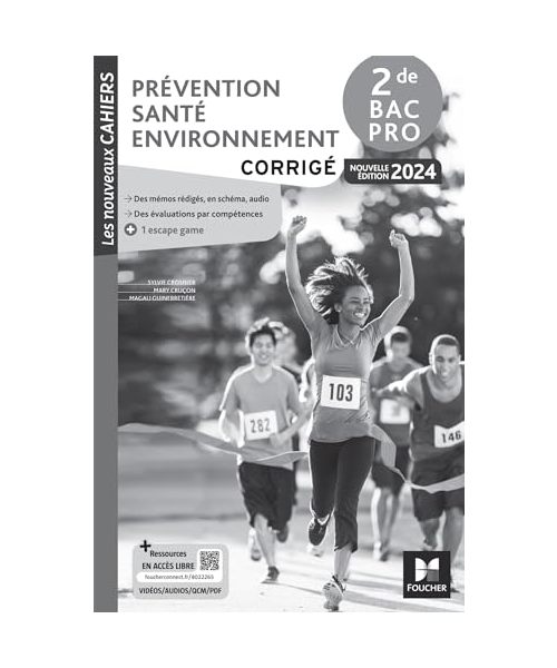 Les Nouveaux Cahiers - PRÉVENTION SANTÉ ENVIRONNEMENT (PSE) - 2de Bac Pro - Ed. 2024 - Corrigé