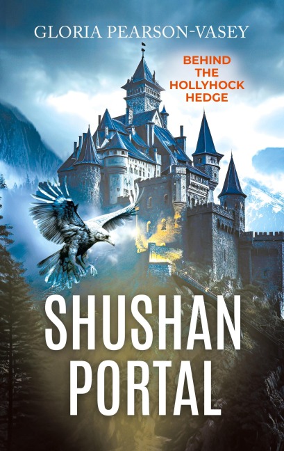 Shushan Portal: Behind the Hollyhock Hedge
