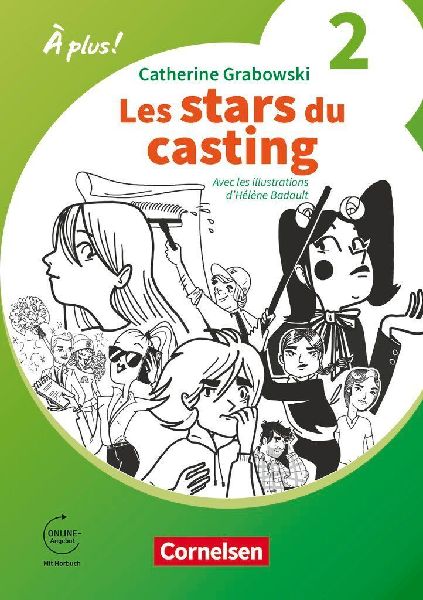 À plus ! Französisch als 1. und 2. Fremdsprache. Band 2 / A2 - Ersatzlektüre 1: Les stars du casting