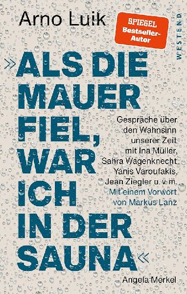 "Als die Mauer fiel, war ich in der Sauna."