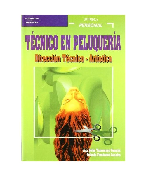 Técnico en peluquería : dirección técnico artística