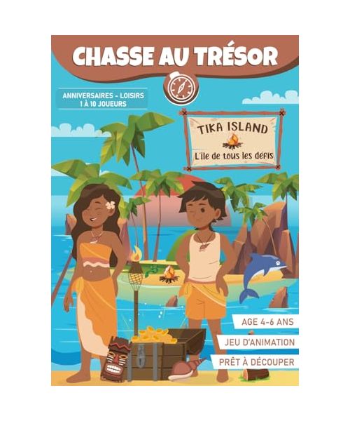 Chasse au Trésor Aventure & Défis ( 4 à 6 ans) | Livre-jeu pour une fête d'anniversaire ou des loisirs en famille: Tika Island L'Île de Tous les Défis