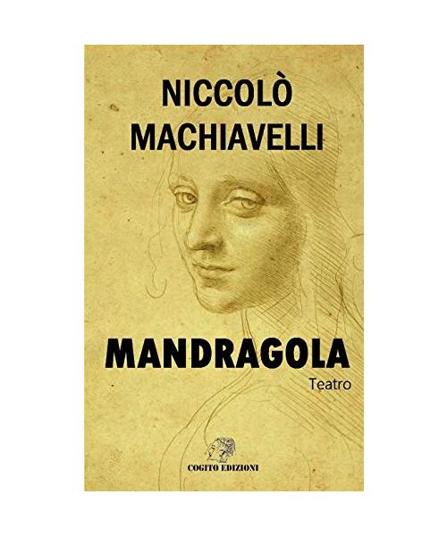 Mandragola: Edizione Integrale