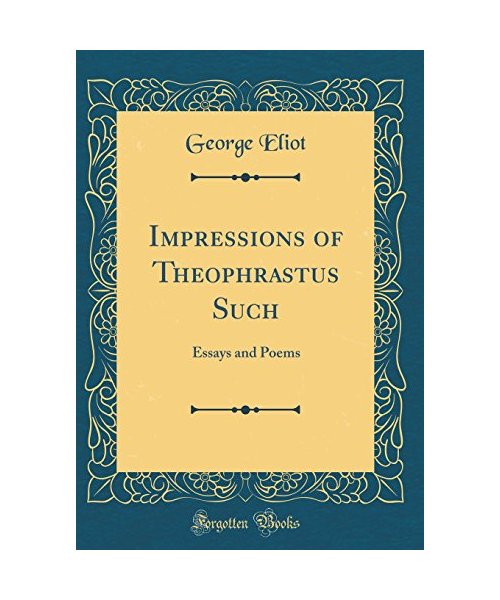 Impressions of Theophrastus Such