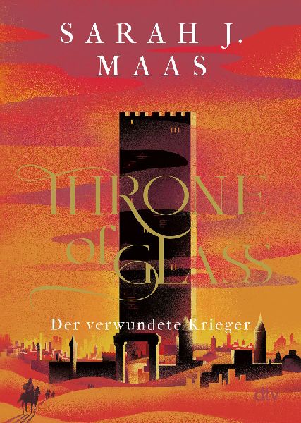 Throne of Glass 06 - Der verwundete Krieger