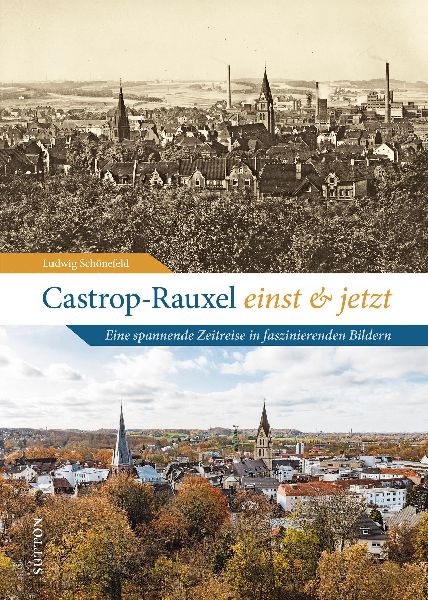 Castrop-Rauxel einst und jetzt