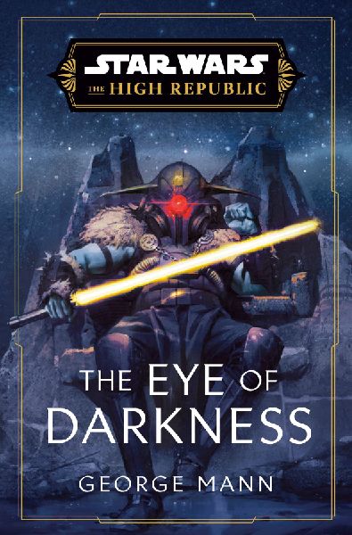 Star Wars: The Eye of Darkness (The High Republic)