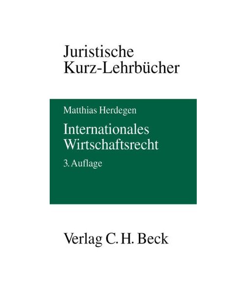 Internationales Wirtschaftsrecht.: Ein Studienbuch.