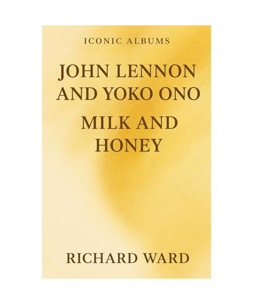 Iconic Albums - John Lennon & Yoko Ono - Milk & Honey