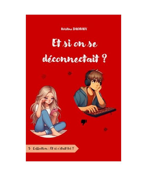 Et si on se déconnectait ? (Et si c'était toi ?, Band 5)