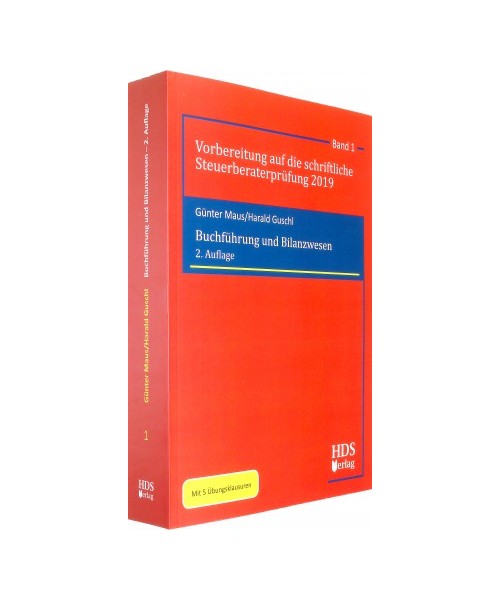 Buchführung und Bilanzwesen: Vorbereitung auf die schriftliche Steuerberaterprüfung 2019 Band 1