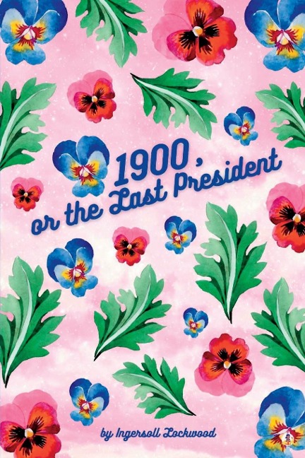 1900, or the Last President