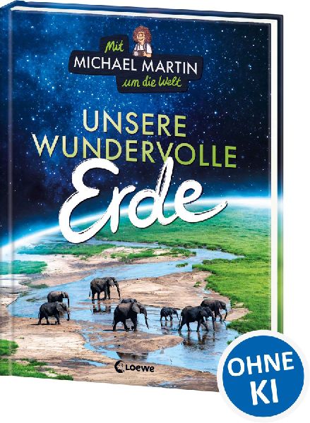 Mit Michael Martin um die Welt - Unsere wundervolle Erde