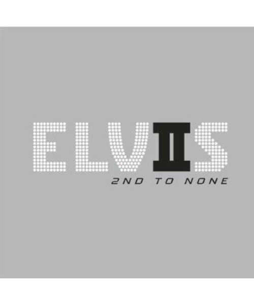 Elvis 2nd To None