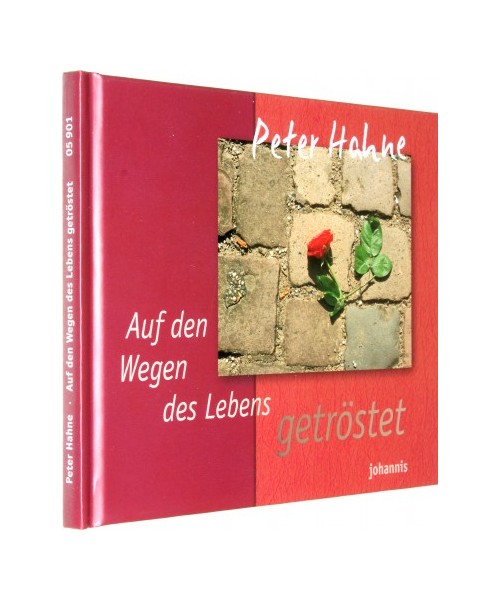 Auf den Wegen des Lebens getröstet