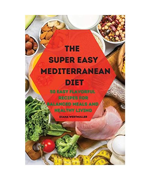 The Super Easy Mediterranean Diet