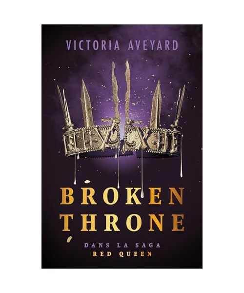 Broken Throne - Dans la saga Red Queen - édition reliée: Avec 3 overlays exclusifs
