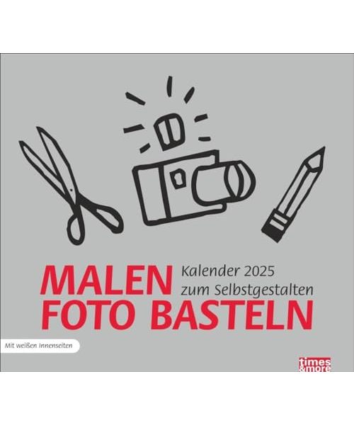 Bastelkalender silber 2025: times&more Kalender. Weiße Innenseiten in einem Blanko-Kalender zum Basteln. Eigene Fotos auswählen und verzieren - auch perfekt zum Verschenken! (times&more Kalender Heye)