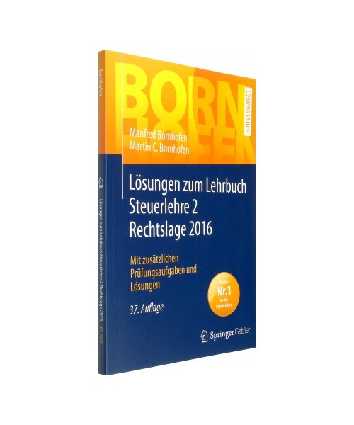 Lösungen zum Lehrbuch Steuerlehre 2 Rechtslage 2016