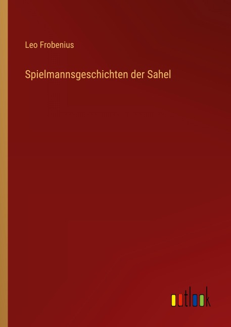 Spielmannsgeschichten der Sahel