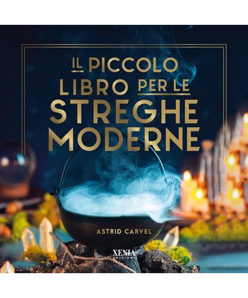 Il piccolo libro per le streghe moderne