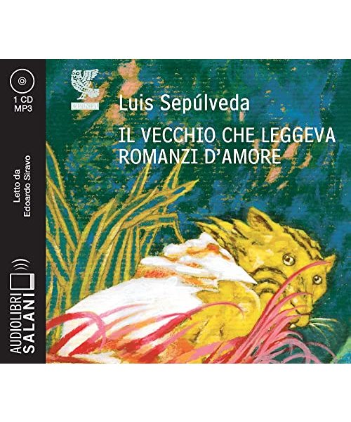 Il vecchio che leggeva romanzi d'amore letto da Edoardo Siravo. Audiolibro. CD Audio formato MP3