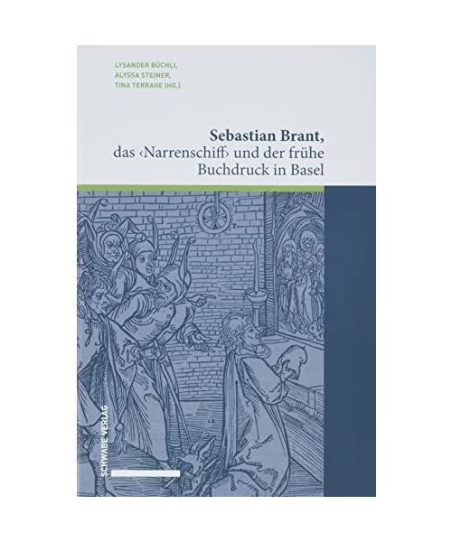 Sebastian Brant, das  und der frühe Buchdruck in Basel