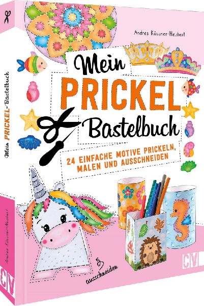 Mein Prickel-Bastelbuch