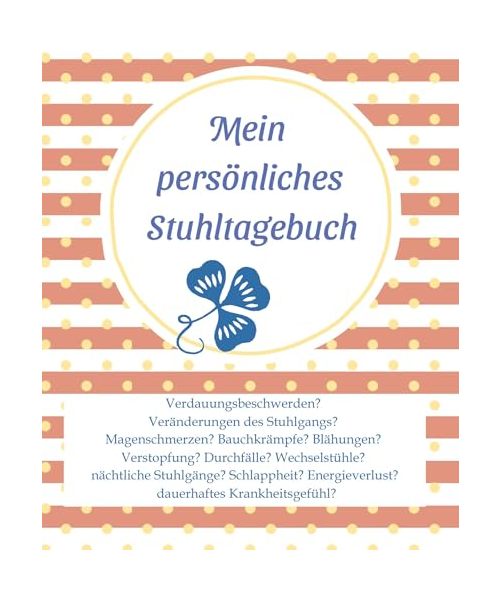 Mein persönliches Stuhltagebuch