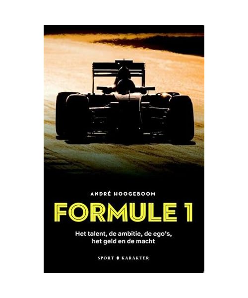 Formule 1: Het talent, de ambitie, de egos het geld en de macht