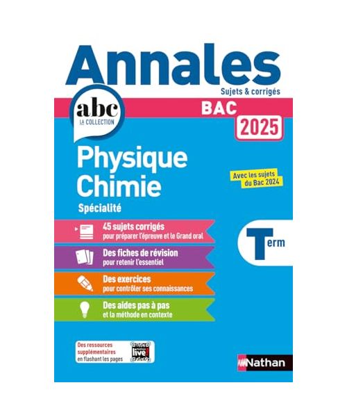Annales Bac Physique Chimie Term. 2025 - Corrigé: Avec les sujets du Bac 2024