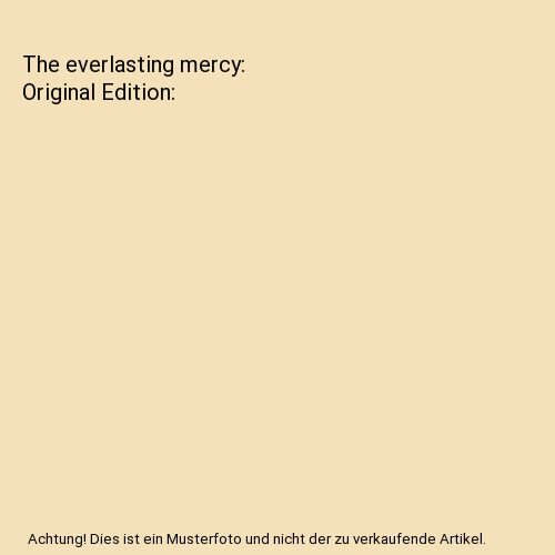 The everlasting mercy: Original Edition