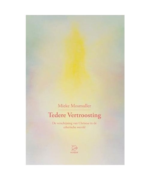 Tedere Vertroosting: De verschijning van Christus in de etherische wereld