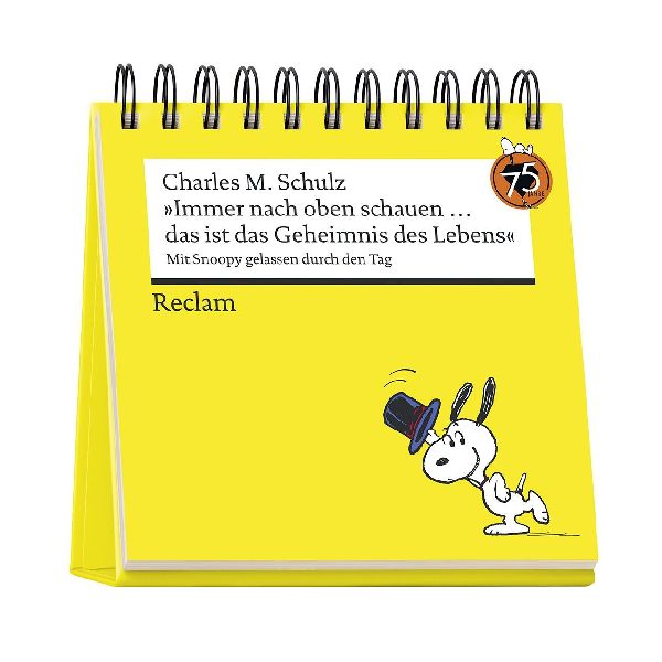 "Immer nach oben schauen ... das ist das Geheimnis des Lebens". Mit Snoopy gelassen durch den Tag (Tischaufsteller)