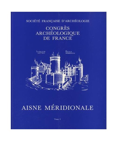 CONGRES ARCHEOLOGIQUE DE FRANCE 1990 T1+T2 AISNE MERIDIONALE 2V: 2 volumes