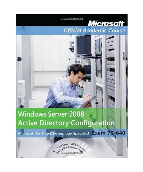 Exam 70-640 Windows Server 2008 Active Directory Configuration