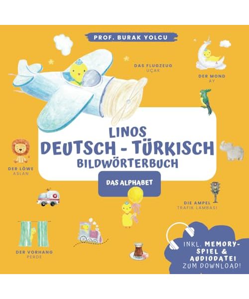 Linos Deutsch Türkisch Bildwörterbuch (Alphabet): Memoryspiel & Audio zum Download (Wörterbuch für Kinder und Anfänger) - Almanca Türkçe çocuk kitabı
