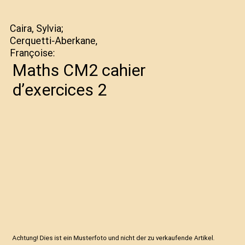 Maths CM2 cahier d’exercices 2
