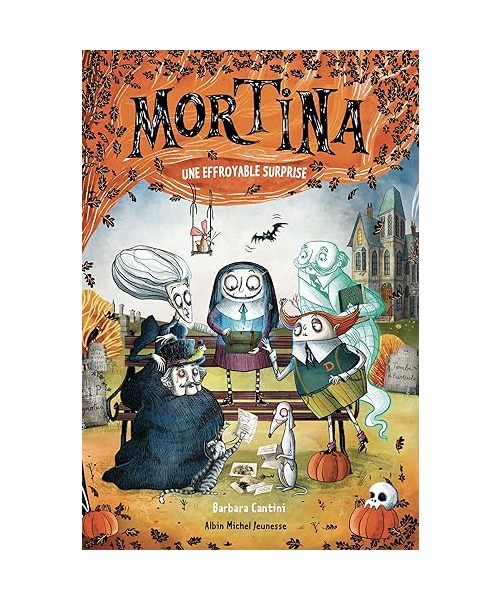Mortina - tome 5 - Une effroyable surprise