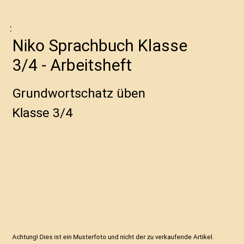 Niko Sprachbuch Klasse 3/4 - Arbeitsheft